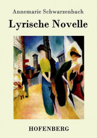 Lyrische Novelle Annemarie Schwarzenbach Author