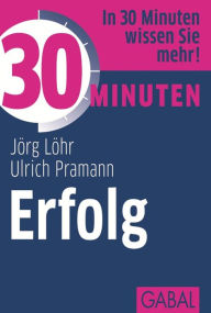 30 Minuten Erfolg Jörg Löhr Author