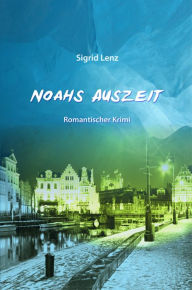 Noahs Auszeit Sigrid Lenz Author