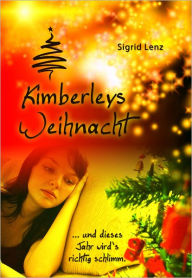 Kimberleys Weihnacht Sigrid Lenz Author