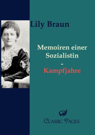 Memoiren einer Sozialistin Lily Braun Author