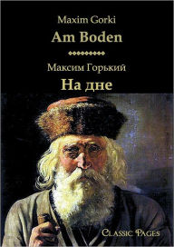 Am Boden/ Maxim /. Gorki Author