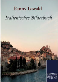 Italienisches Bilderbuch Fanny Lewald Author