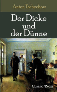 Der Dicke Und Der D Nne A. P. Tschechow Author