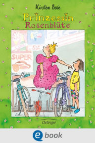 Prinzessin Rosenblüte 1 Kirsten Boie Author