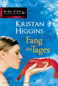 Fang des Tages (Catch of the Day) Kristan Higgins Author
