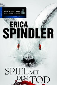 Spiel mit dem Tod: Thriller Erica Spindler Author