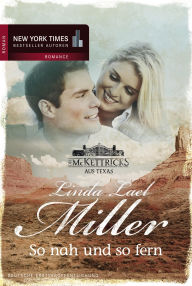 So nah und so fern: Die McKettricks aus Texas Linda