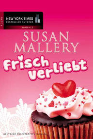 Frisch verliebt Susan Mallery Author