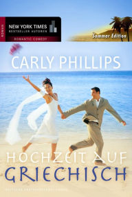 Hochzeit auf griechisch (Summer Lovin') Carly Phillips Author