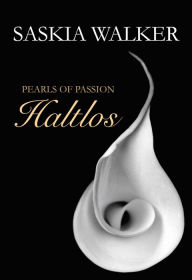 Pearls of Passion: Haltlos Saskia Walker Author