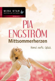 Hand aufs Glück: Mittsommerherzen Pia Engström Author