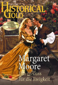 Ein Kuss für die Ewigkeit Margaret Moore Author