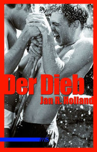 Der Dieb Jan R Holland Author