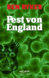 C.T.O. Counter Terror Operations 4: Pest von England Ben Ryker Author