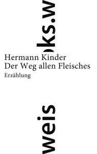Der Weg allen Fleisches: ErzÃ¤hlung Hermann Kinder Author