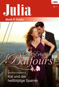 Kat und der heiÃblÃ¼tige Spanier Sharon Kendrick Author