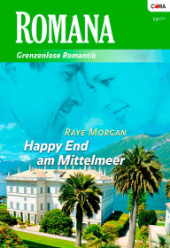 Happy End am Mittelmeer RAYE MORGAN Author