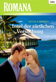 Insel der zÃ¤rtlichen Versuchung NICOLA MARSH Author