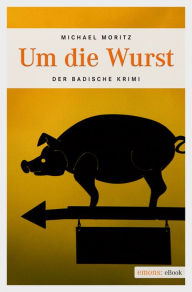Um die Wurst Michael Moritz Author