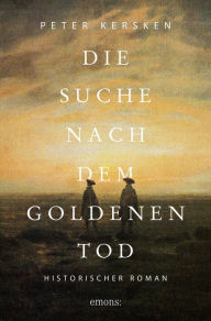 Die Suche nach dem goldenen Tod Peter Kersken Author