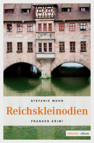 Reichskleinodien Stefanie Mohr Author