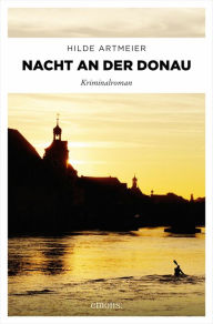 Nacht an der Donau Hilde Artmeier Author