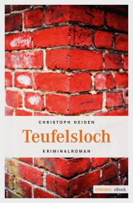 Teufelsloch Christoph Heiden Author