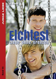 Elchtest: - Liebe ohne Grenzen - A. Bauer Author