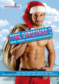 Pink Christmas 2: Mehr andere Weihnachtsgeschichten A. Bauer Author