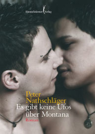 Es gibt keine Ufos über Montana - Peter Nathschläger