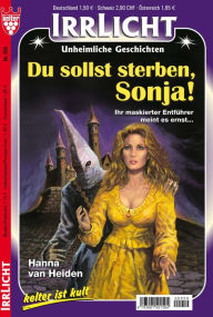 Du sollst sterben, Sonja!: Irrlicht 959 Hanna van Heiden Author