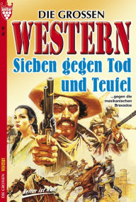 Die großen Western 10: Sieben gegen Tod und Teufel - Howard Duff
