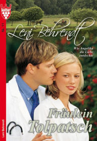 Leni Behrendt 11 - Liebesroman: Fräulein Tolpatsch - Leni Behrendt