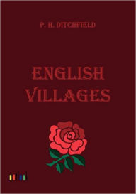 English Villages P. H. Ditchfield Author