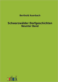 SchwarzwÃ¯Â¿Â½lder Dorfgeschichten Berthold Auerbach Author