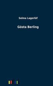 Gösta Berling Selma Lagerlöf Author