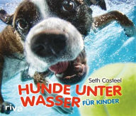Hunde unter Wasser fÃ¼r Kinder Seth Casteel Author