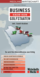 Business Know-how Golfstaaten: So wird Ihre GeschÃ¤ftsreise zum Erfolg BÃ©atrice Hecht-El Minshawi Author