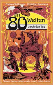 In 80 Welten durch den Tag Christian Humberg Author