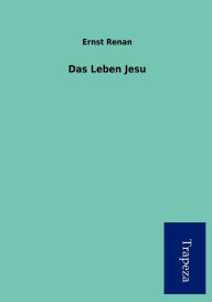Das Leben Jesu - Ernst Renan