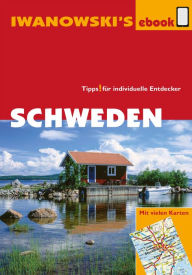 Schweden - Reiseführer von Iwanowski: Individualreiseführer mit vielen Detailkarten und Karten-Download - Gerhard Austrup