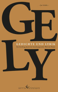 Gely - Gedichte und Lyrik: Ein Streifzug durch die beziehungsreiche Welt der Poesie Jan SchÃ¤fer Author
