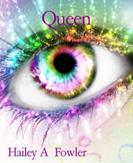 Queen: Three other short stories included as well as a sneek peek at the authors novel Reborn. Hailey A Fowler Author