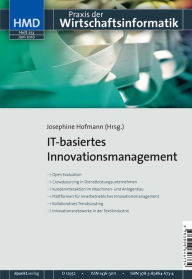 IT-basiertes Innovationsmanagement: HMD - Praxis der Wirtschaftsinformatik 273 - Josephine Hofmann