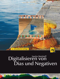 Digitalisieren von Dias und Negativen Sascha Steinhoff Author