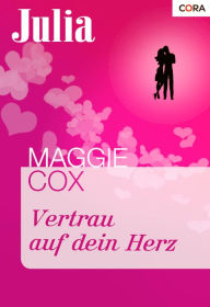 Vertrau auf dein Herz Maggie Cox Author