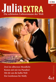 Julia Extra Band 0350: Zwei im silbernen Mondlicht / Komm mit mir ins Paradies! / Ein Gentleman fÃ¼r Molly / Mit dir um die halbe Welt / Penny Jordan 