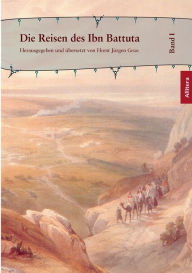 Die Reisen des Ibn Battuta: Band 1 Horst JÃ¯rgen GrÃ¯n Editor