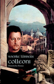 Colleoni: Die Vettern Wiebke Lübbers Author